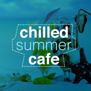 Chilled Club del Mar的專輯Chilled Summer Cafe