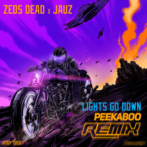 ดาวน์โหลดและฟังเพลง Lights Go Down (Peekaboo Remix) พร้อมเนื้อเพลงจาก Zeds Dead