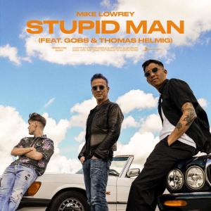 Mike Lowrey的專輯Stupid Man