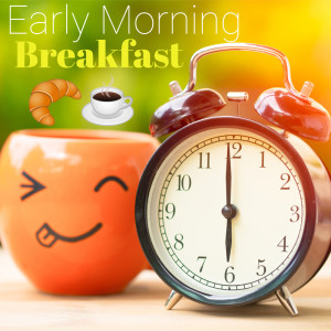 Album Early Morning Breakfast oleh Various Artists