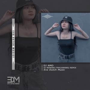 收听DJ Amo的DJ NENEKKU PAHLAWANKU REMIX歌词歌曲