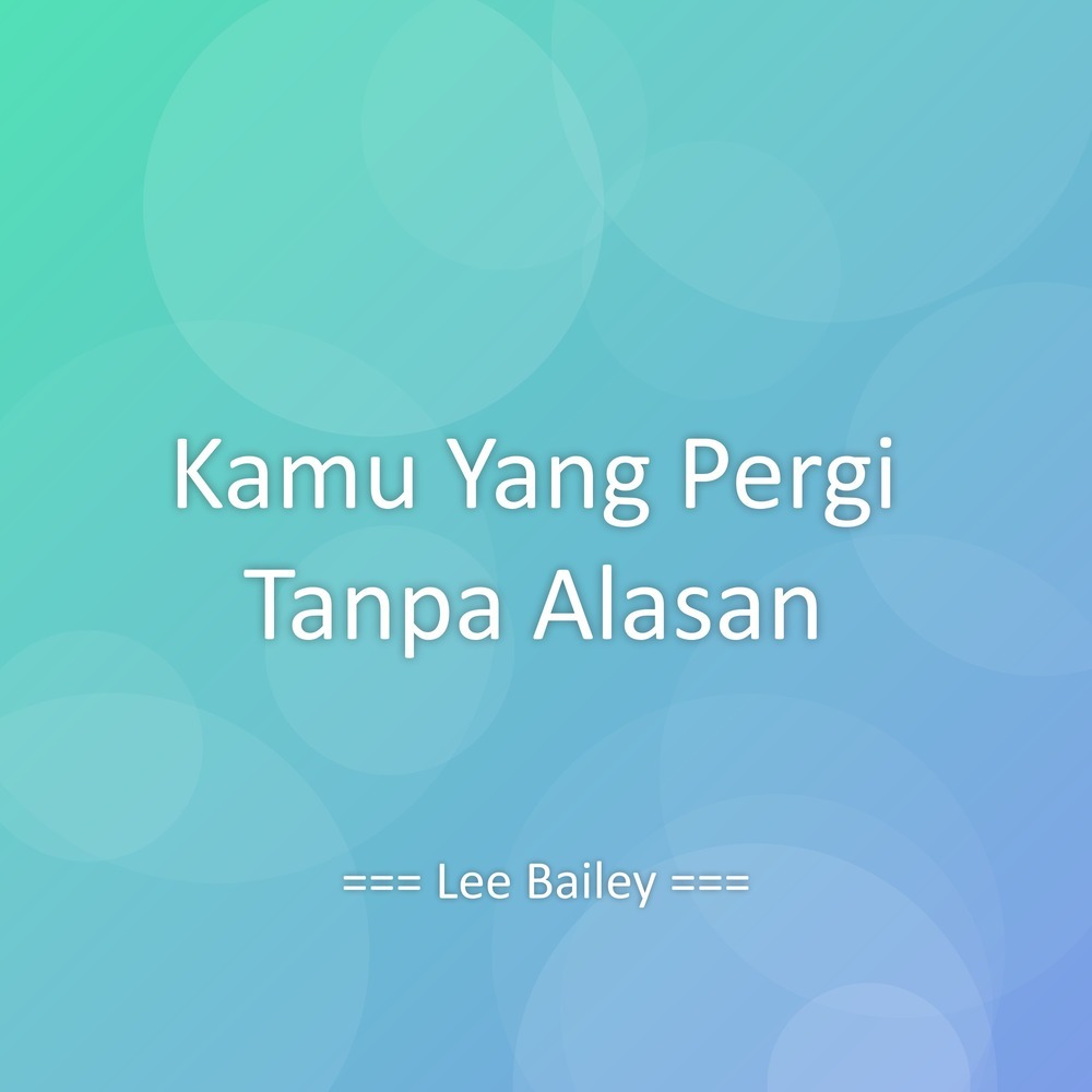 Kamu Yang Pergi Tanpa Alasan