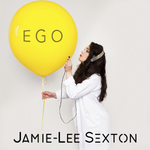ดาวน์โหลดและฟังเพลง Ego พร้อมเนื้อเพลงจาก JAMIE-LEE SEXTON