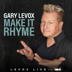 Gary LeVox的專輯Make It Rhyme (LeVox Live On The Song)