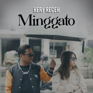 Minggato dari Hery Receh