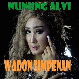 Nunung Alvi的專輯Wadon Simpenan (Explicit)