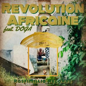 อัลบัม Révolution Africaine (feat. Doga) [Dancehall Anthem] [Explicit] ศิลปิน DJ Rasfimillia