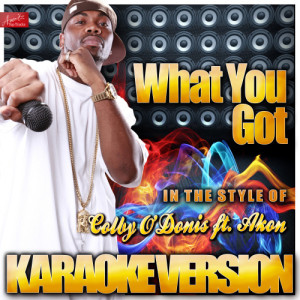 ดาวน์โหลดและฟังเพลง What You Got (In the Style of Colby O'donis Ft. Akon) [Karaoke Version] (Karaoke Version) พร้อมเนื้อเพลงจาก Ameritz Top Tracks