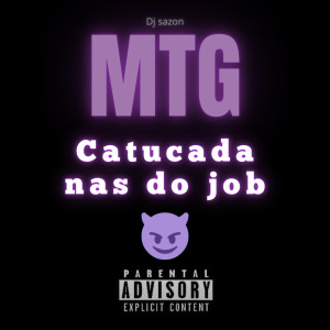 Mtg Catucada Nas do Job (Explicit) dari Dj sazon