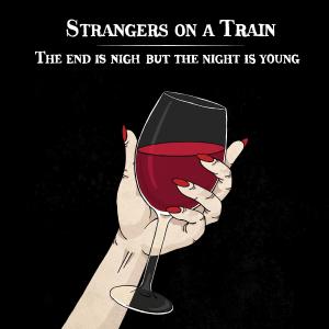 ดาวน์โหลดและฟังเพลง Orgy of the Widows (Explicit) พร้อมเนื้อเพลงจาก Strangers On A Train