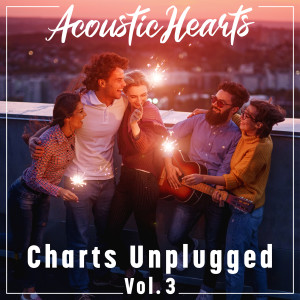 Acoustic Hearts的專輯Charts Unplugged, Vol. 3