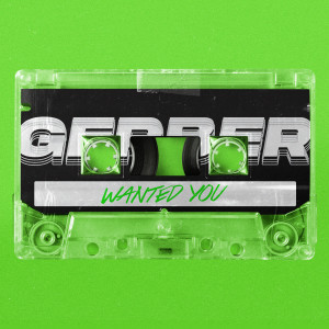 Dengarkan lagu Wanted You nyanyian Gerber dengan lirik