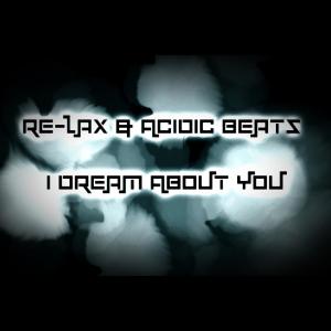 Listen to I Dream About You song with lyrics from Re-Lax