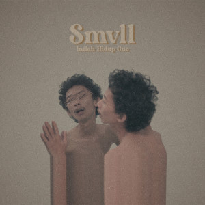 Dengarkan lagu Inilah Hidup Gue nyanyian Smvll dengan lirik