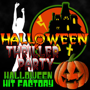 ดาวน์โหลดและฟังเพลง Thriller พร้อมเนื้อเพลงจาก Halloween Hit Factory