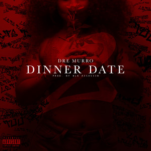 Dre Murro的专辑Dinner Date (Explicit)