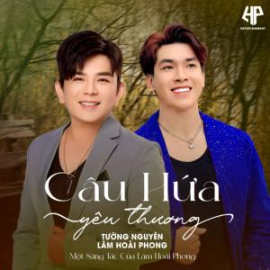 Listen to Câu Hứa Yêu Thương (Song Ca) song with lyrics from Lâm Hoài Phong