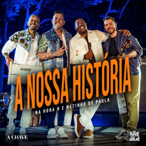 Na Hora H的專輯A Nossa História