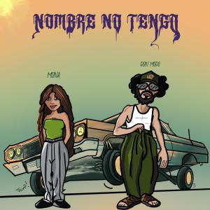 收聽La Mona Lina的Nombre No Tengo (feat. Don Modo) (Explicit)歌詞歌曲