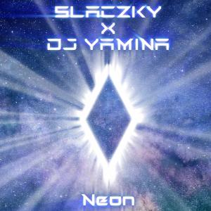 อัลบัม Neon (feat. Yamina) ศิลปิน Slaczky