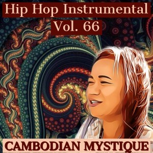 Album Hip Hop Instrumentals, Vol. 66 from Cambodian Mystique