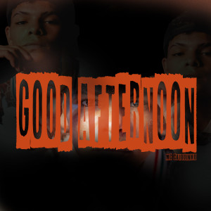 收聽Mc Caiquinho的Good Afternoon (Explicit)歌詞歌曲