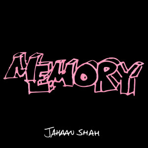 收聽Jahaan Shah的Memory (Edit)歌詞歌曲