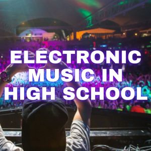 Album Electronic Music In High School oleh Música Electrónica