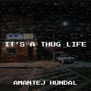 Album It's a Thug Life from Amantej Hundal