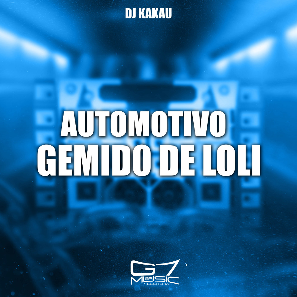 Automotivo Gemido de Loli (Explicit)