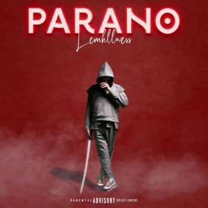 Listen to Parano (Explicit) song with lyrics from Lemhllwess