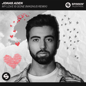 收聽Jonas Aden的My Love Is Gone (MAGNUS Extended Remix)歌詞歌曲