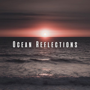 Album Ocean Reflections: Ambient Music for Balancing Yoga Sessions oleh The SubOceaners