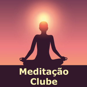 Meditacao Clube的專輯Meditação Clube