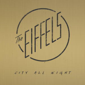 Listen to City All Night song with lyrics from The Eiffels