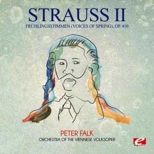 Peter Falk的專輯Strauss: Frühlingsstimmen (Voices of Spring), Op. 410 (Digitally Remastered)