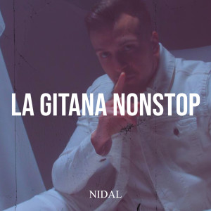 Album La Gitana Nonstop (Explicit) from Nidal