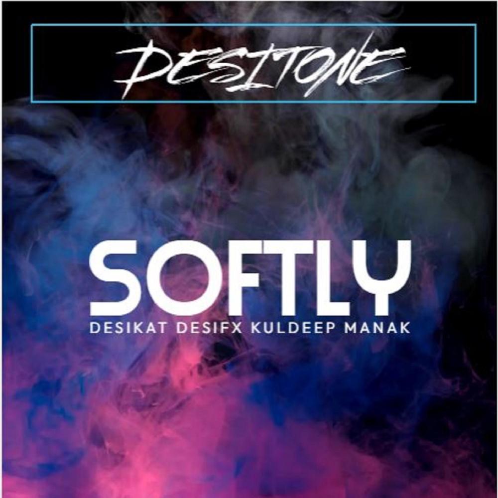 Softly (feat. Desifx & Kuldeep Manak) (Explicit)