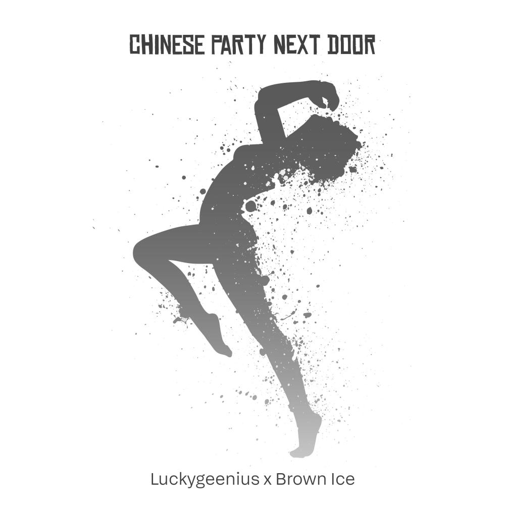 Chinese Party Next Door (feat. Brown Ice)
