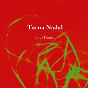 ดาวน์โหลดและฟังเพลง Torna Nadal พร้อมเนื้อเพลงจาก Jordi Humet