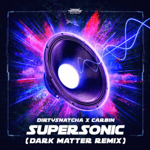 อัลบัม Supersonic (DARK MATTER Remix) ศิลปิน DirtySnatcha