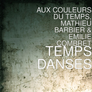 Album TEMPS DANSES (Explicit) oleh AUX COULEURS DU TEMPS