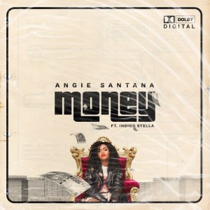 Listen to Money (Explicit) song with lyrics from Angie Santana