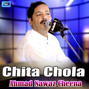 Ahmad Nawaz Cheena的專輯Chita Chola