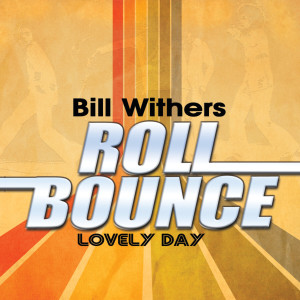 收聽Bill Withers的Lovely Day (Remastered)歌詞歌曲