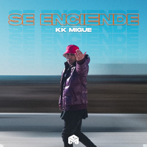 ดาวน์โหลดและฟังเพลง SE ENCIENDE พร้อมเนื้อเพลงจาก Kk Migue