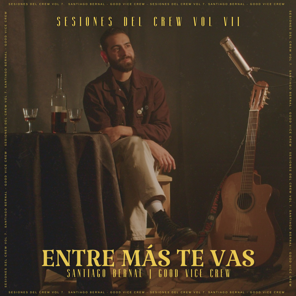 Sesiones Del Crew Vol VII: Entre Más Te Vas