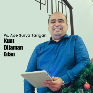 Listen to Kuat Dijaman Edan song with lyrics from Ps. Ade Surya Tarigan