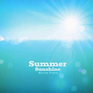 모카피아노的专辑Summer Sunshine