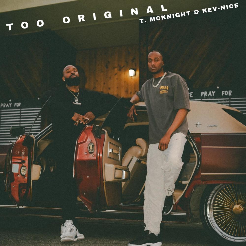 Too Original (feat. Kev-Nice)